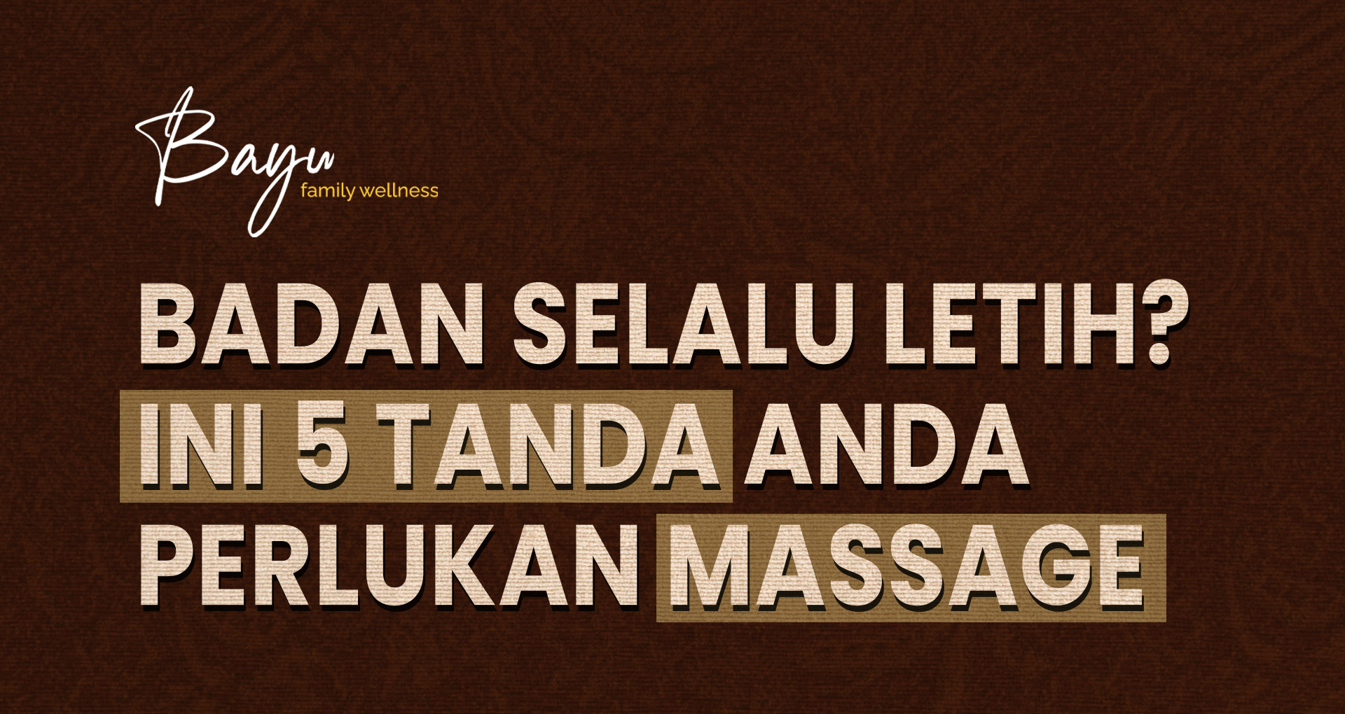 Badan Selalu Letih: 5 Tanda Anda Perlukan Urutan & Massage Terapi